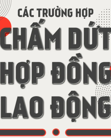 Các trường hợp chấm dứt hợp đồng lao động