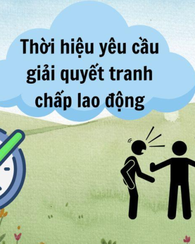 Thời hiệu yêu cầu giải quyết tranh chấp lao động?